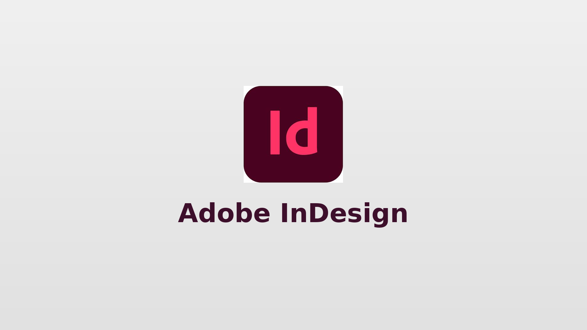 Adobe InDesign Install & Setup